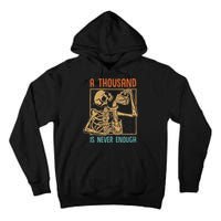 A Thousand Is Never Enough Skeleton Sober Sobriety Recovery Tall Hoodie