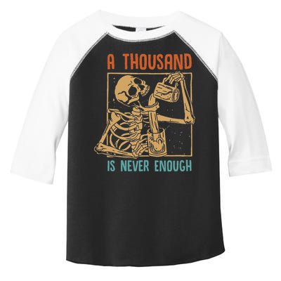 A Thousand Is Never Enough Skeleton Sober Sobriety Recovery Toddler Fine Jersey T-Shirt