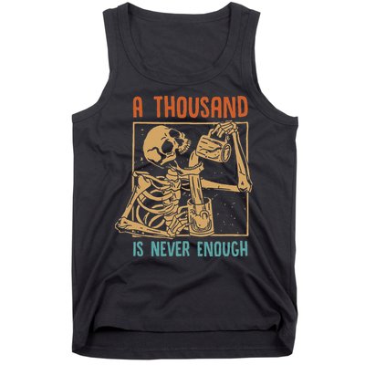 A Thousand Is Never Enough Skeleton Sober Sobriety Recovery Tank Top