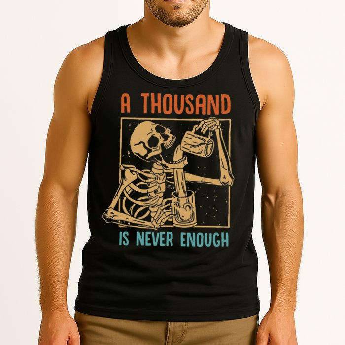 A Thousand Is Never Enough Skeleton Sober Sobriety Recovery Tank Top