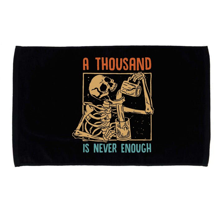 A Thousand Is Never Enough Skeleton Sober Sobriety Recovery Microfiber Hand Towel