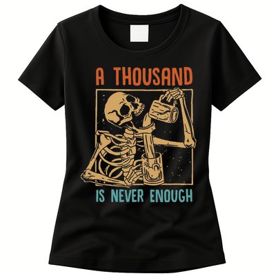 A Thousand Is Never Enough Skeleton Sober Sobriety Recovery Womens T-Shirt