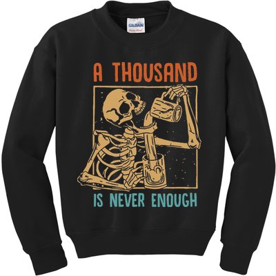A Thousand Is Never Enough Skeleton Sober Sobriety Recovery Kids Sweatshirt