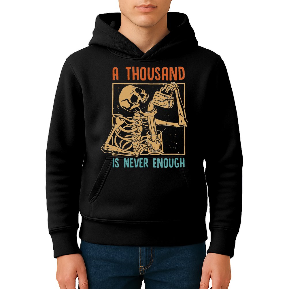 A Thousand Is Never Enough Skeleton Sober Sobriety Recovery Kids Hoodie