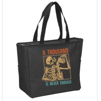 A Thousand Is Never Enough Skeleton Sober Sobriety Recovery Zip Tote Bag