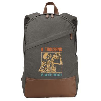 A Thousand Is Never Enough Skeleton Sober Sobriety Recovery Cotton Canvas Backpack