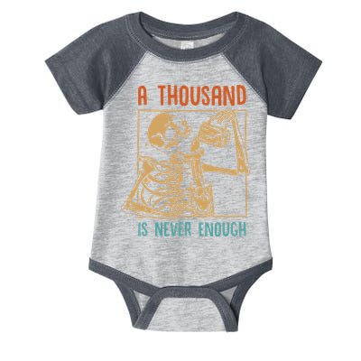 A Thousand Is Never Enough Skeleton Sober Sobriety Recovery Infant Baby Jersey Bodysuit