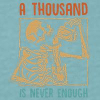 A Thousand Is Never Enough Skeleton Sober Sobriety Recovery Sueded Cloud Jersey T-Shirt