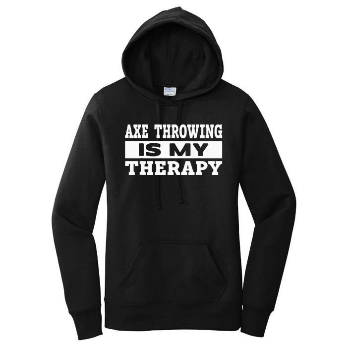 Axe Throwing Is Competition Throwing Axe On A Ax Throwing Women's Pullover Hoodie