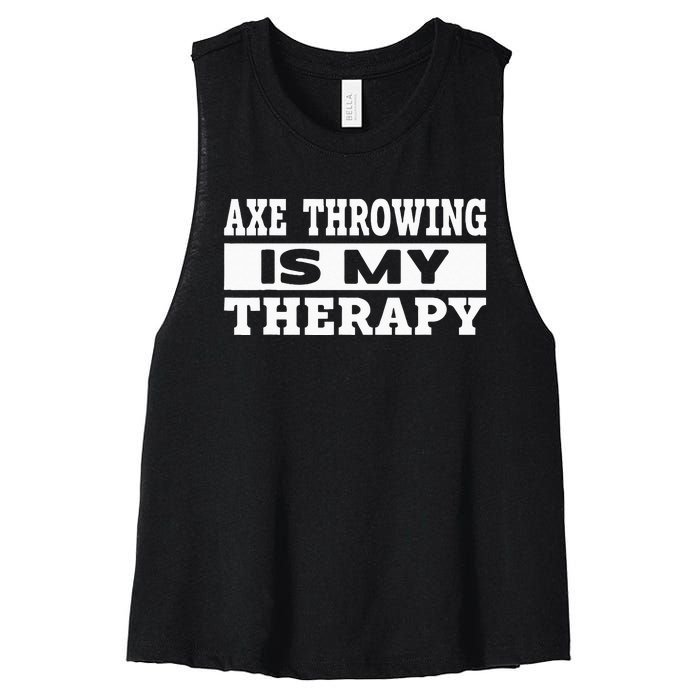 Axe Throwing Is Competition Throwing Axe On A Ax Throwing Women's Racerback Cropped Tank