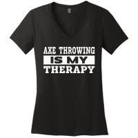 Axe Throwing Is Competition Throwing Axe On A Ax Throwing Women's V-Neck T-Shirt