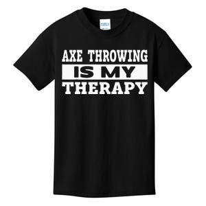 Axe Throwing Is Competition Throwing Axe On A Ax Throwing Kids T-Shirt