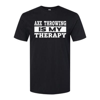 Axe Throwing Is Competition Throwing Axe On A Ax Throwing Softstyle CVC T-Shirt