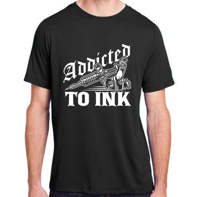 Addicted To Ink Tattoo Lover Tattoo Artist Adult ChromaSoft Performance T-Shirt