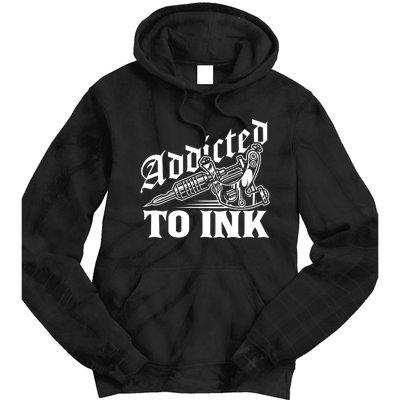 Addicted To Ink Tattoo Lover Tattoo Artist Tie Dye Hoodie