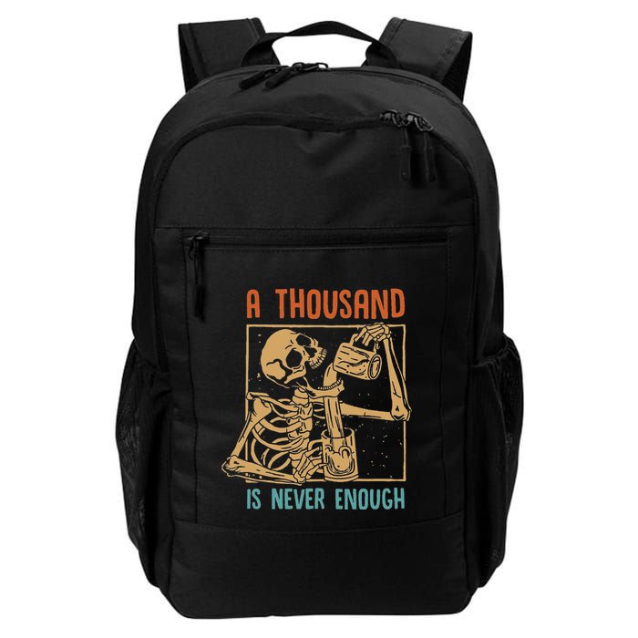 A Thousand Is Never Enough Skeleton Sober Sobriety Recovery Daily Commute Backpack