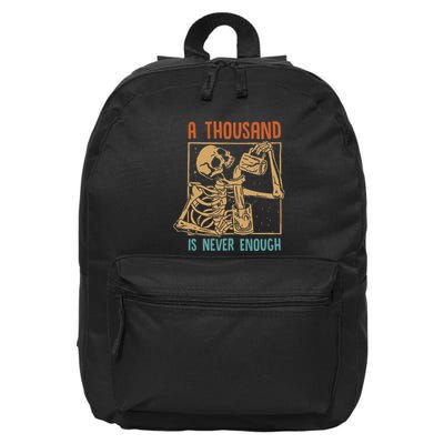 A Thousand Is Never Enough Skeleton Sober Sobriety Recovery 16 in Basic Backpack