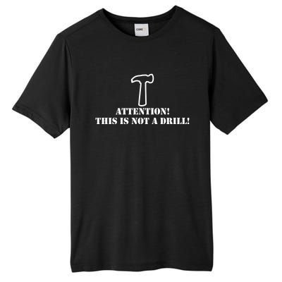 Attention! This Is Not A Drill! Dad Joke Father's Day Gift Meaningful Gift Tall Fusion ChromaSoft Performance T-Shirt