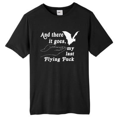 And There It Goes My Last Flying Fuck Funny Saying Tall Fusion ChromaSoft Performance T-Shirt