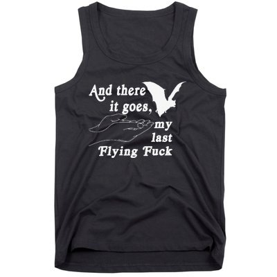 And There It Goes My Last Flying Fuck Funny Saying Tank Top