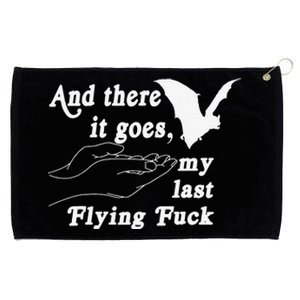 And There It Goes My Last Flying Fuck Funny Saying Grommeted Golf Towel