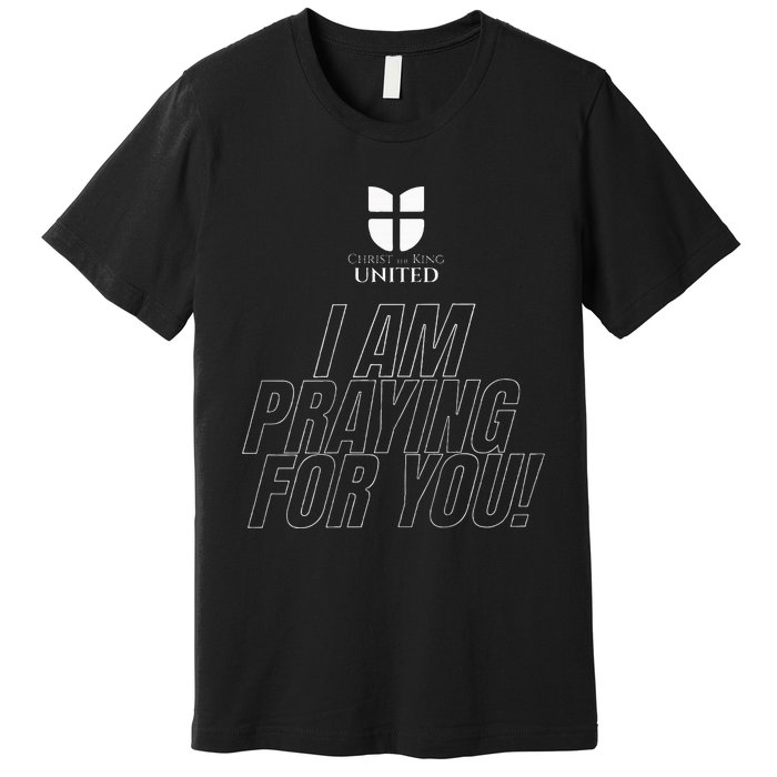 Atalaias Team I Am Praying For You Premium T-Shirt