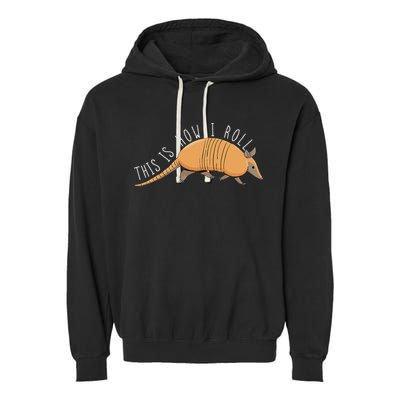 Armadillo This Is How I Roll Wildlife Armored Shell Garment-Dyed Fleece Hoodie