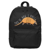 Armadillo This Is How I Roll Wildlife Armored Shell 16 in Basic Backpack