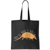 Armadillo This Is How I Roll Wildlife Armored Shell Bag
