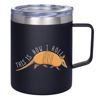 Armadillo This Is How I Roll Wildlife Armored Shell 12oz Stainless Steel Coffee Mug