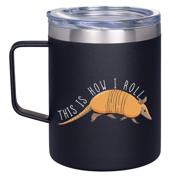 Armadillo This Is How I Roll Wildlife Armored Shell 12oz Stainless Steel Coffee Mug