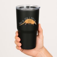 Armadillo This Is How I Roll Wildlife Armored Shell Tumbler