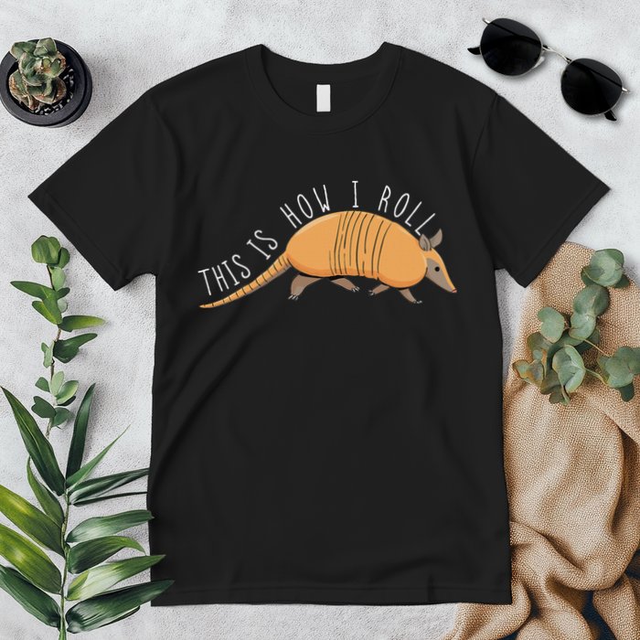 Armadillo This Is How I Roll Wildlife Armored Shell Premium T-Shirt