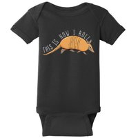 Armadillo This Is How I Roll Wildlife Armored Shell Baby Bodysuit