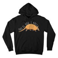 Armadillo This Is How I Roll Wildlife Armored Shell Tall Hoodie