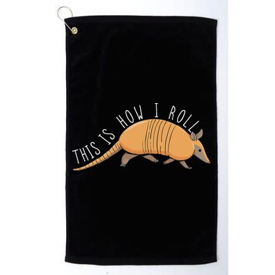 Armadillo This Is How I Roll Wildlife Armored Shell Golf Towel