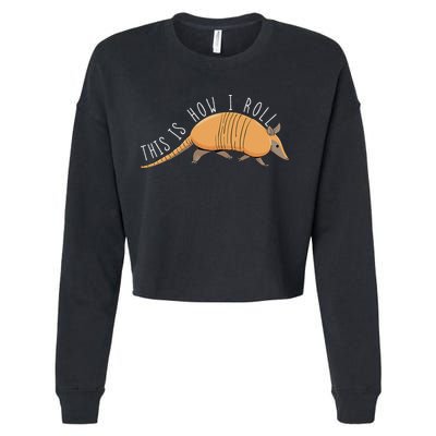 Armadillo This Is How I Roll Wildlife Armored Shell Cropped Pullover Crew