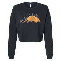 Armadillo This Is How I Roll Wildlife Armored Shell Cropped Pullover Crew