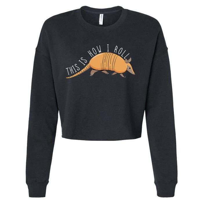 Armadillo This Is How I Roll Wildlife Armored Shell Cropped Pullover Crew