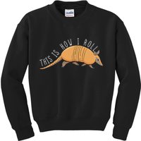 Armadillo This Is How I Roll Wildlife Armored Shell Kids Sweatshirt