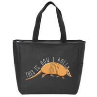 Armadillo This Is How I Roll Wildlife Armored Shell Zip Tote Bag