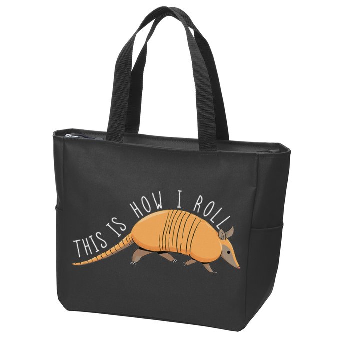 Armadillo This Is How I Roll Wildlife Armored Shell Zip Tote Bag