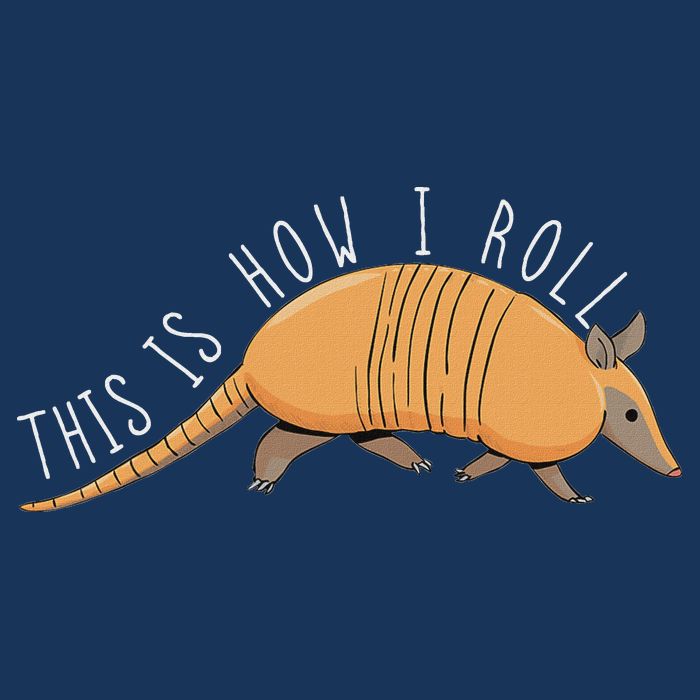 Armadillo This Is How I Roll Wildlife Armored Shell Infant Baby Jersey Bodysuit