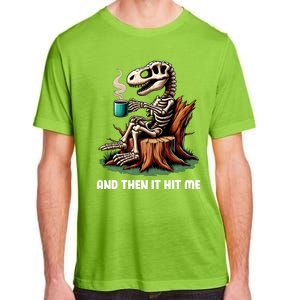 And Then It Hit Me Dinosaur Trex Skeleton Coffee Halloween Gift Adult ChromaSoft Performance T-Shirt