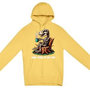 And Then It Hit Me Dinosaur Trex Skeleton Coffee Halloween Gift Premium Pullover Hoodie