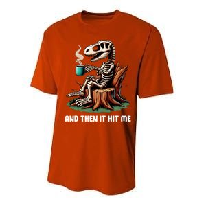 And Then It Hit Me Dinosaur Trex Skeleton Coffee Halloween Gift Performance Sprint T-Shirt