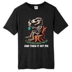 And Then It Hit Me Dinosaur Trex Skeleton Coffee Halloween Gift Tall Fusion ChromaSoft Performance T-Shirt