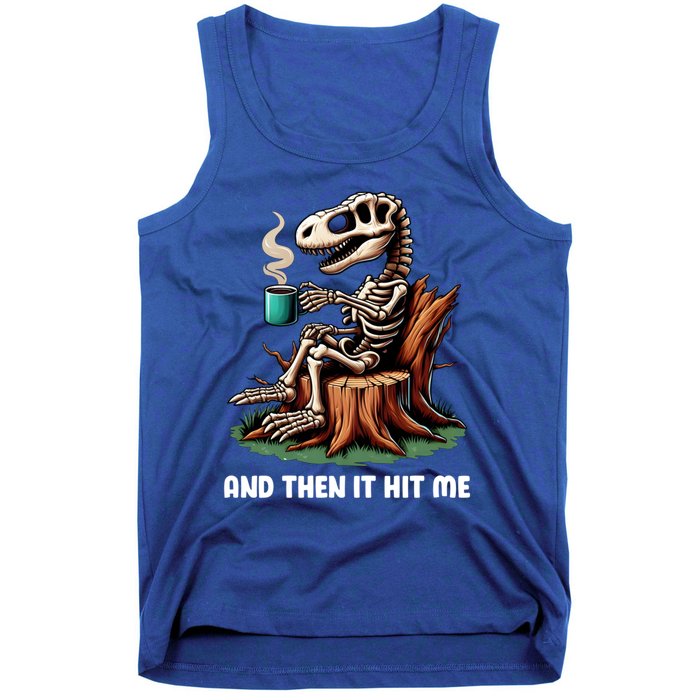 And Then It Hit Me Dinosaur Trex Skeleton Coffee Halloween Gift Tank Top