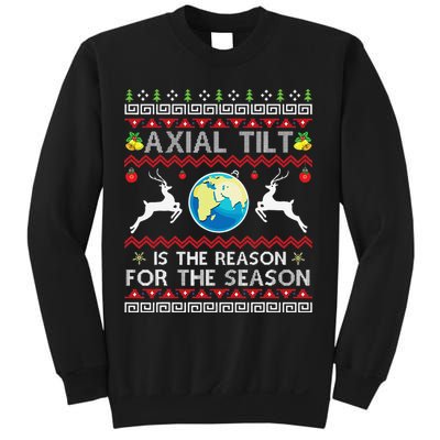 Axial Tilt Is The Reason For The Season Funny Ugly Christmas Sweatshirt