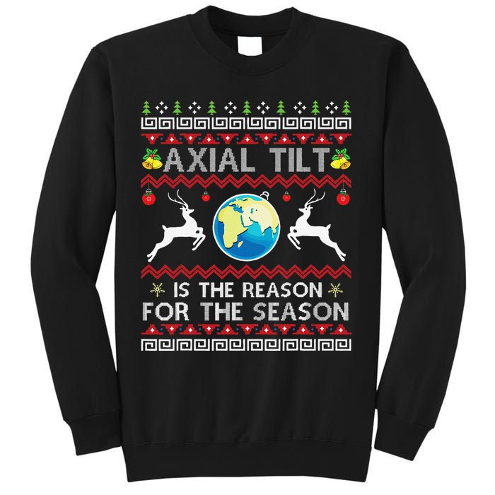 Axial Tilt Is The Reason For The Season Funny Ugly Christmas Sweatshirt